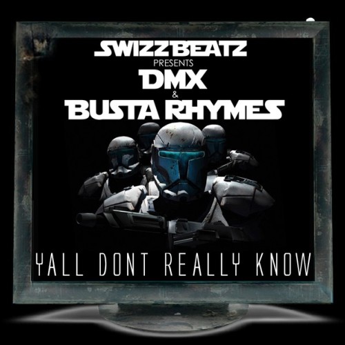 DMX Feat. Busta Rhymes & Swizz Beatz - Y'all Don't Really Know (Single) скачать торрент скачать торрент
