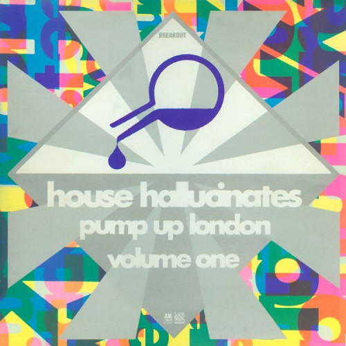 Various Artists - House Hallucinates - Pump Up London Volume One скачать торрент скачать торрент