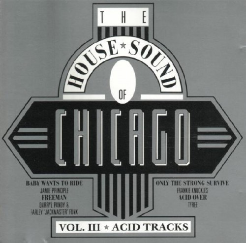 The House Sound Of Chicago - Vol. III - Acid Tracks скачать торрент скачать торрент