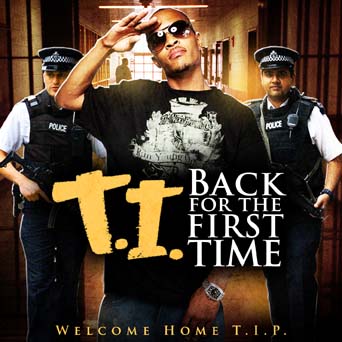 T.I. - Back For The First Time (2010) скачать торрент скачать торрент