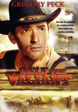 Только отважные / Only the Valiant (1951) DVDRip скачать торрент