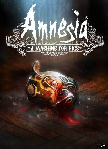 Amnesia: A Machine for Pigs (2013/PC/Rus) скачать торрент