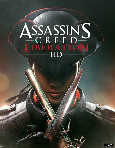 Assassin’s Creed: Liberation HD (2014/PC/RePack/Rus) скачать торрент