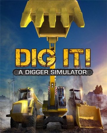 DIG IT! - A Digger Simulator (2014) скачать торрент