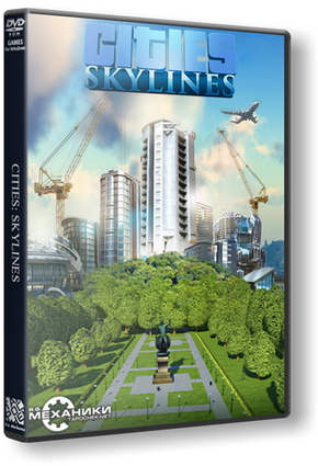 Cities: Skylines - Deluxe Edition (2015/PC/Русский) | RePack от R.G.  Механики скачать торрент