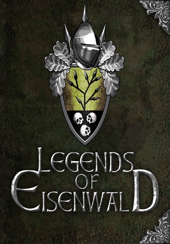Легенды Эйзенвальда / Legends of Eisenwald (2015) PC | RePack от FitGirl скачать торрент