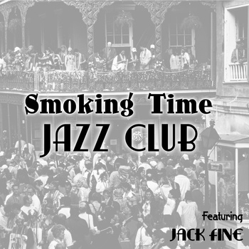 Smoking Time Jazz Club / Featuring Jack Fine скачать торрент скачать торрент