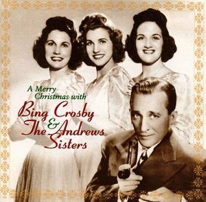 Bing Crosby & the Andrews Sisters / A Merry Christmas with Bing Crosby & The Andrews Sisters / (compilation) скачать торрент скачать торрент