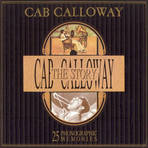 Cab Calloway – The Cab Calloway Story скачать торрент скачать торрент